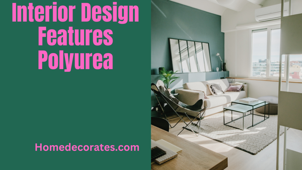 Interior Design Features Polyurea: Stylish Transformations