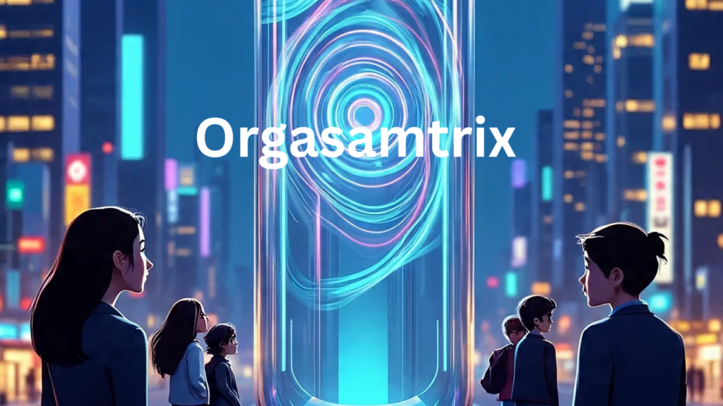 The Orgasamtrix Explained: Bridging the Gap Between Mind and Body